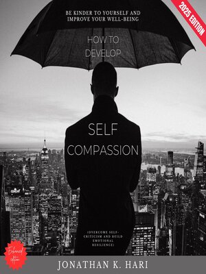 cover image of How to Develop Self-Compassion